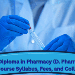 Diploma in Pharmacy (D. Pharma)